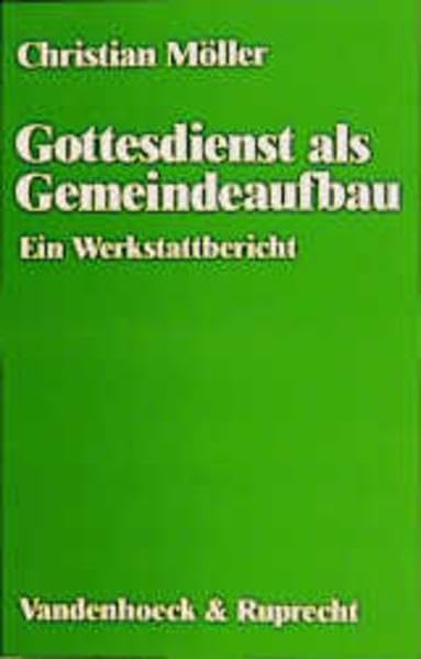 Gottesdienst als Gemeindeaufbau: Ein Werkstattbericht Religion & Esotericism