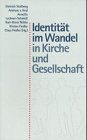 Identität im Wandel in Kirche und Gesellschaft: Richard Riess zum 60. Geburtstag. Riess Hg. Stollberg u.a. fr.Prs Politics & History