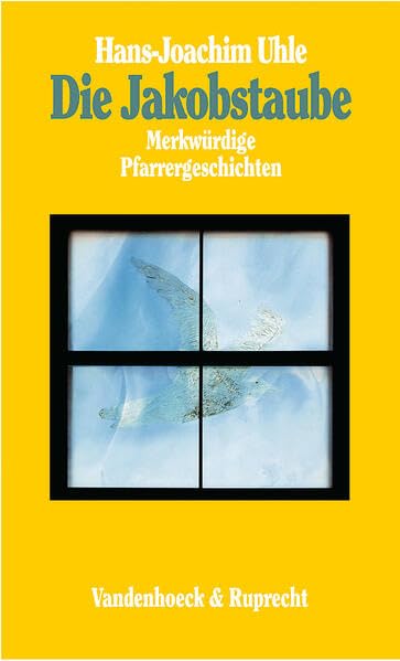 Die Jakobstaube: Merkwürdige Pfarrergeschichten Religion & Esotericism