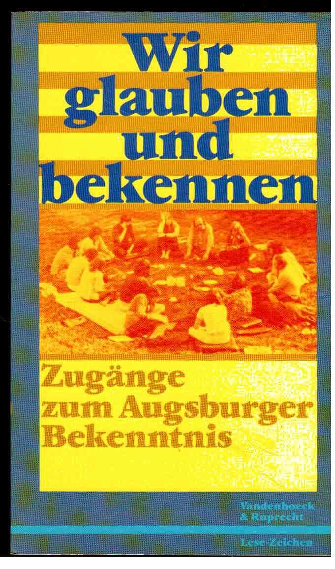 Wir glauben und bekennen Religion & Esotericism