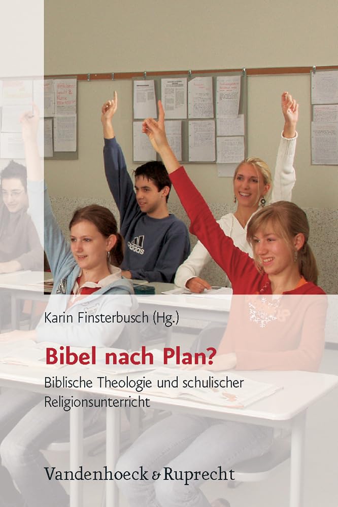 Bibel nach Plan?: Biblische Theologie und schulischer Religionsunterricht Education & Training
