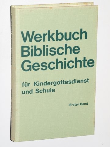 Werkbuch biblische Geschichte: . Band 1 fr.Pr Books