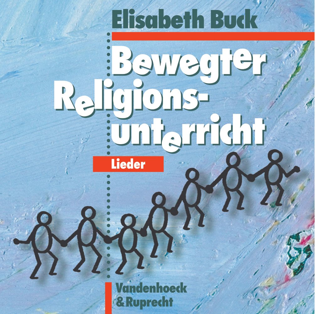 Bewegter Religionsunterricht – Lieder: 29 Songs aus den Bänden aus »Bewegter Religionsunterricht« und »Kommt und spielt 1 und 2«. Musik-CD mit Textheft Learning & Reference