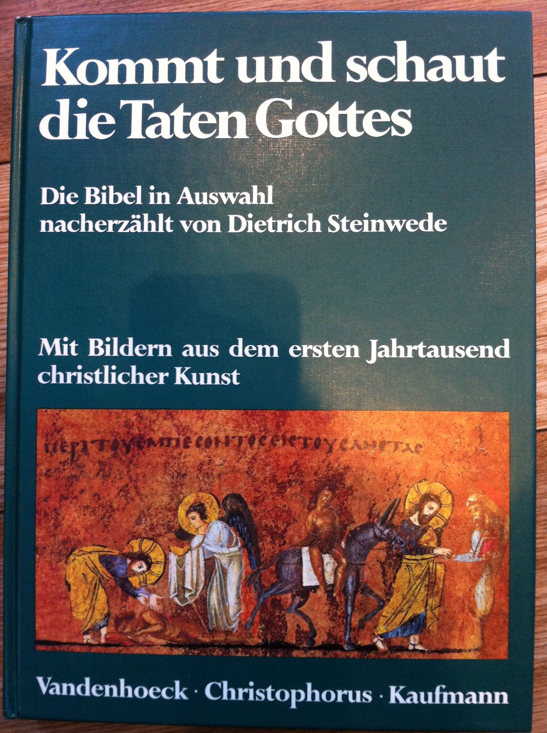 Kommt und schaut die Taten Gottes: Die Bibel in Auswahl. Mit Bildern aus dem ersten Jahrtausend christlicher Kunst Books