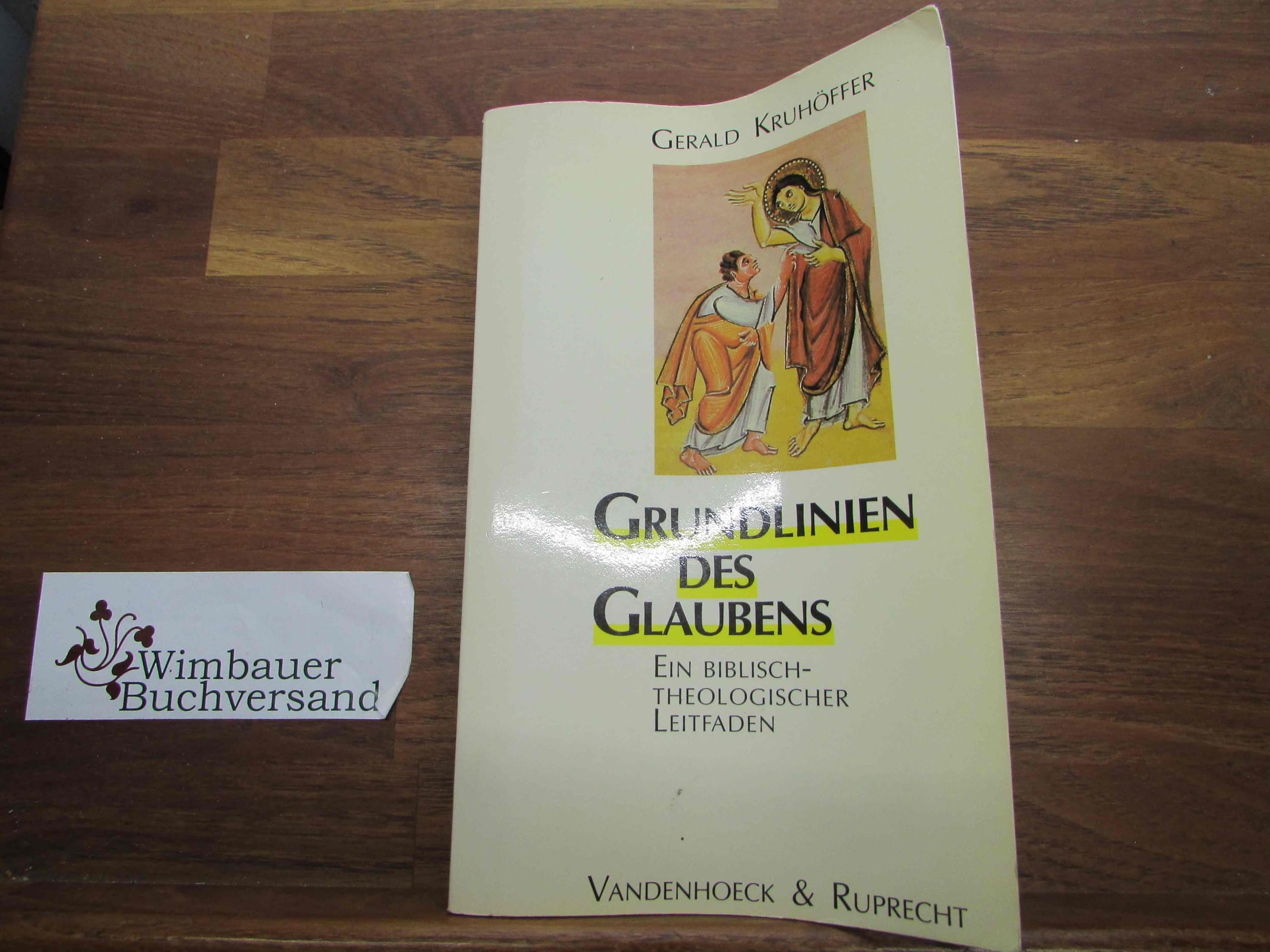 Grundlinien des Glaubens. Ein biblisch-theologischer Leitfaden Religion & Esotericism