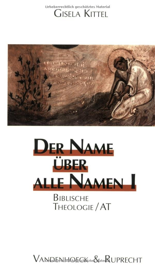 Der Name über alle Namen, 2 Bde., Bd.1, Biblische Theologie, AT (Biblisch-theologische Schwerpunkte, Band 2) Learning & Reference