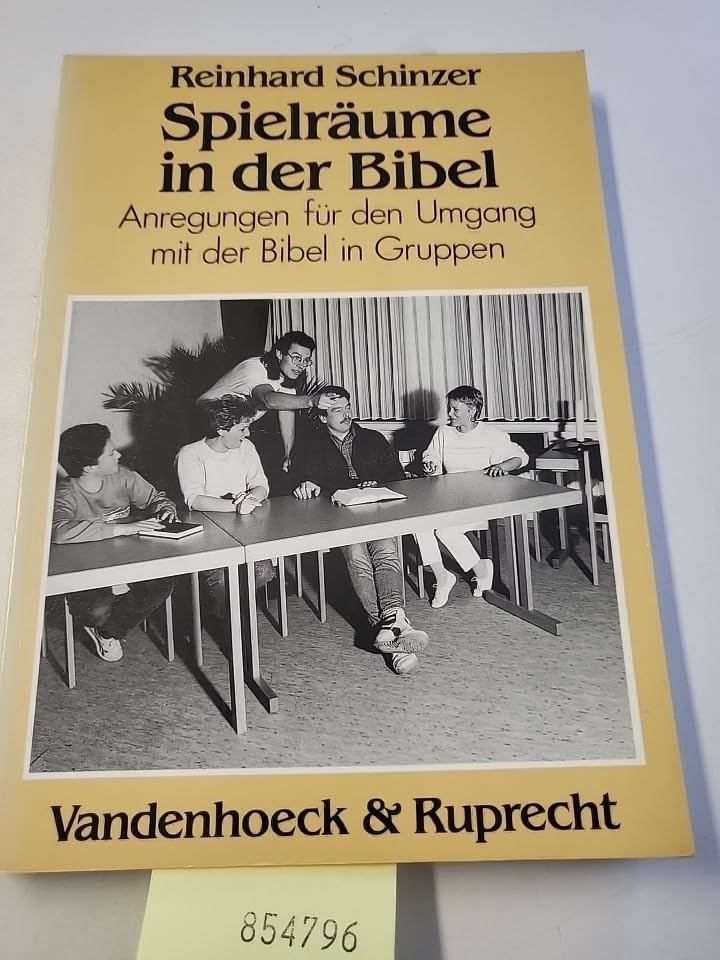 Spielräume in der Bibel: Anregungen für den Umgang mit der Bibel in Gruppen Religion & Esotericism
