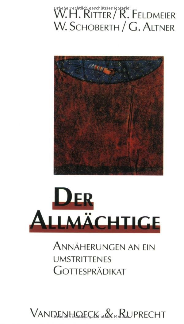 Der Allmächtige: Annäherungen an ein umstrittenes Gottesprädikat (Biblisch-theologische Schwerpunkte, Band 13) Politics & History