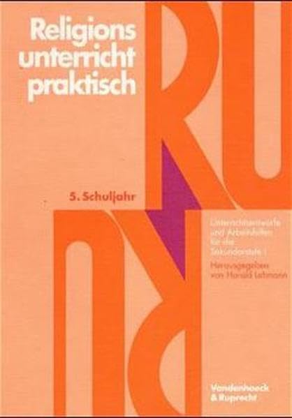 Religionsunterricht praktisch. 5.+6.+8.–10. Schuljahr: Unterrichtsentwürfe und Arbeitshilfen für die Sekundarstufe I (Veroffentlichungen Des Max-planck-instituts Fur Geschichte) Education & Training