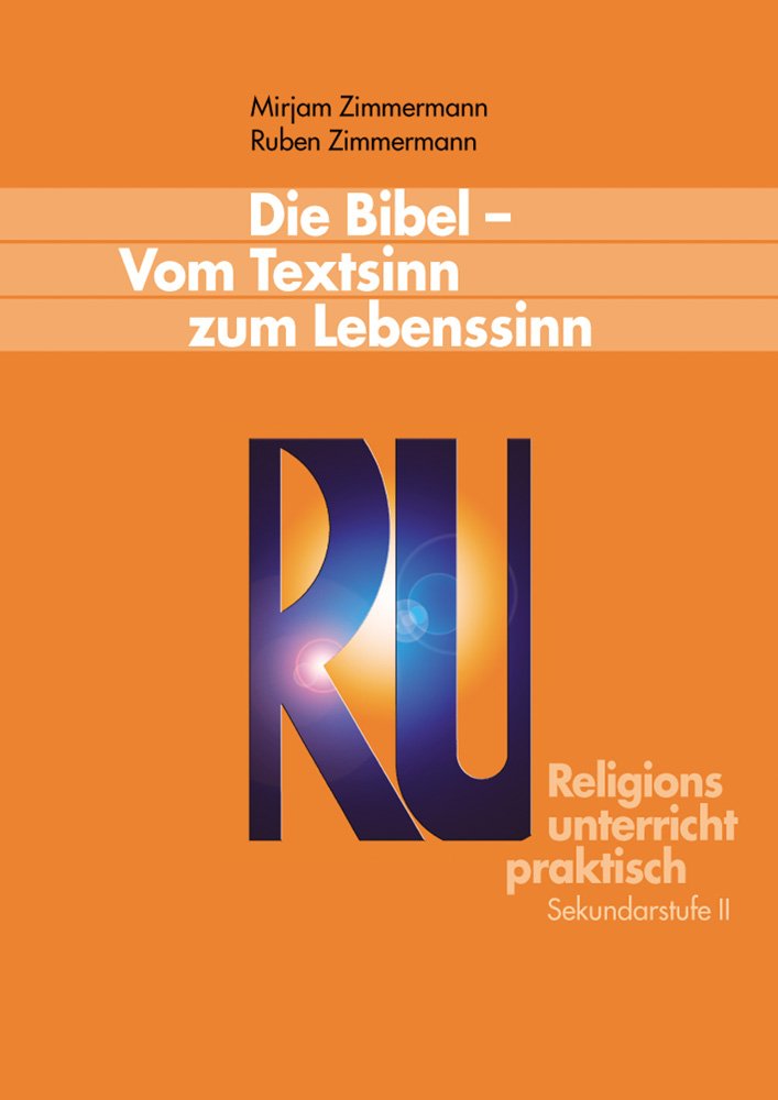 Die Bibel – Vom Textsinn zum Lebenssinn (Hypomnemata) Learning & Reference