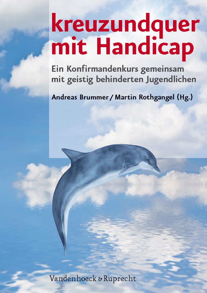 kreuzundquer mit Handicap: Ein Konfirmandenkurs gemeinsam mit geistig behinderten Jugendlichen Books