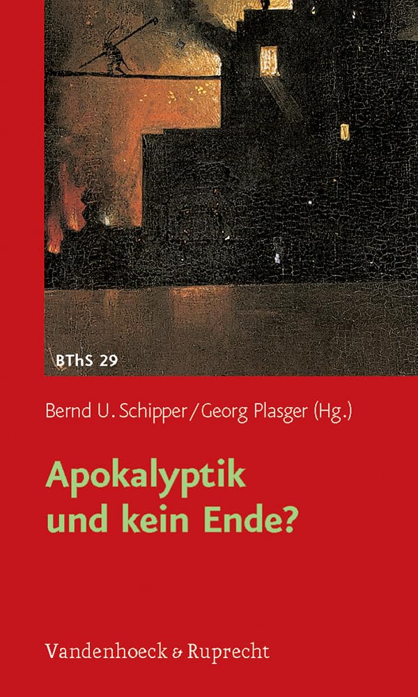 Apokalyptik und kein Ende? (Biblisch-theologische Schwerpunkte, Band 29) Religion & Esotericism