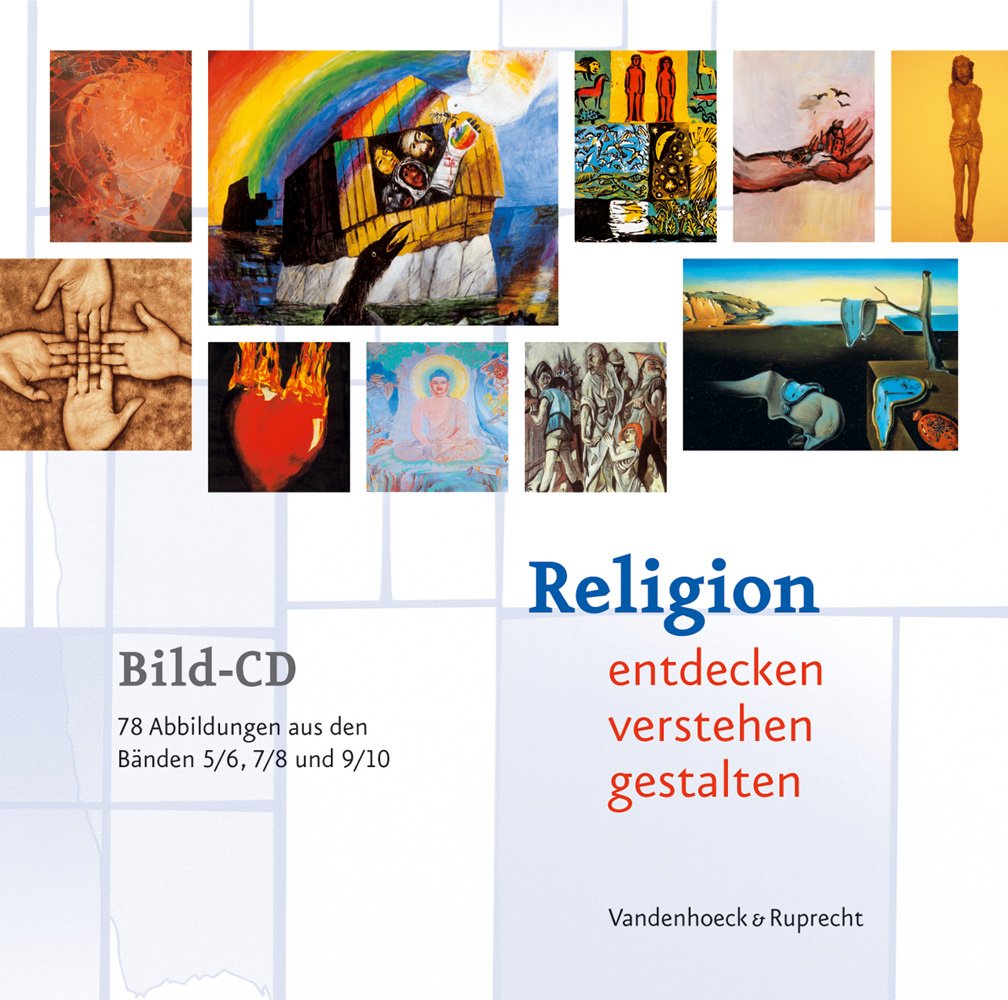 Religion entdecken – verstehen – gestalten. Bild-CD: 78 Abbildungen aus den Bänden 5/6, 7/8 und 9/10 Learning & Reference