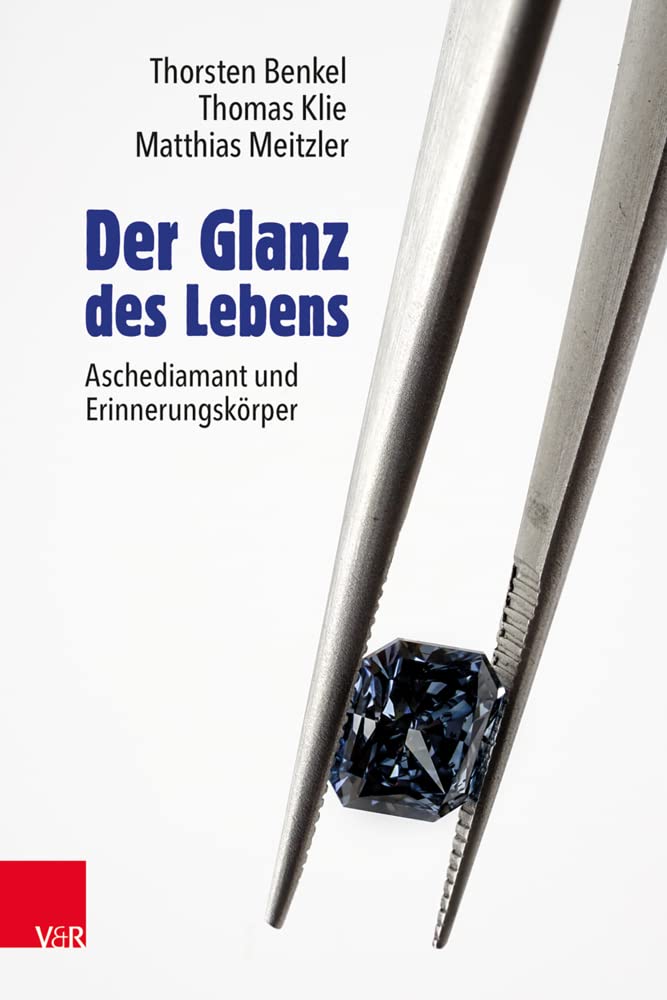 Der Glanz des Lebens: Aschediamant und Erinnerungskörper Social Sciences