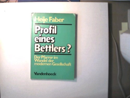 Profil eines Bettlers?: Der Pfarrer im Wandel der modernen Gesellschaft Religion & Esotericism