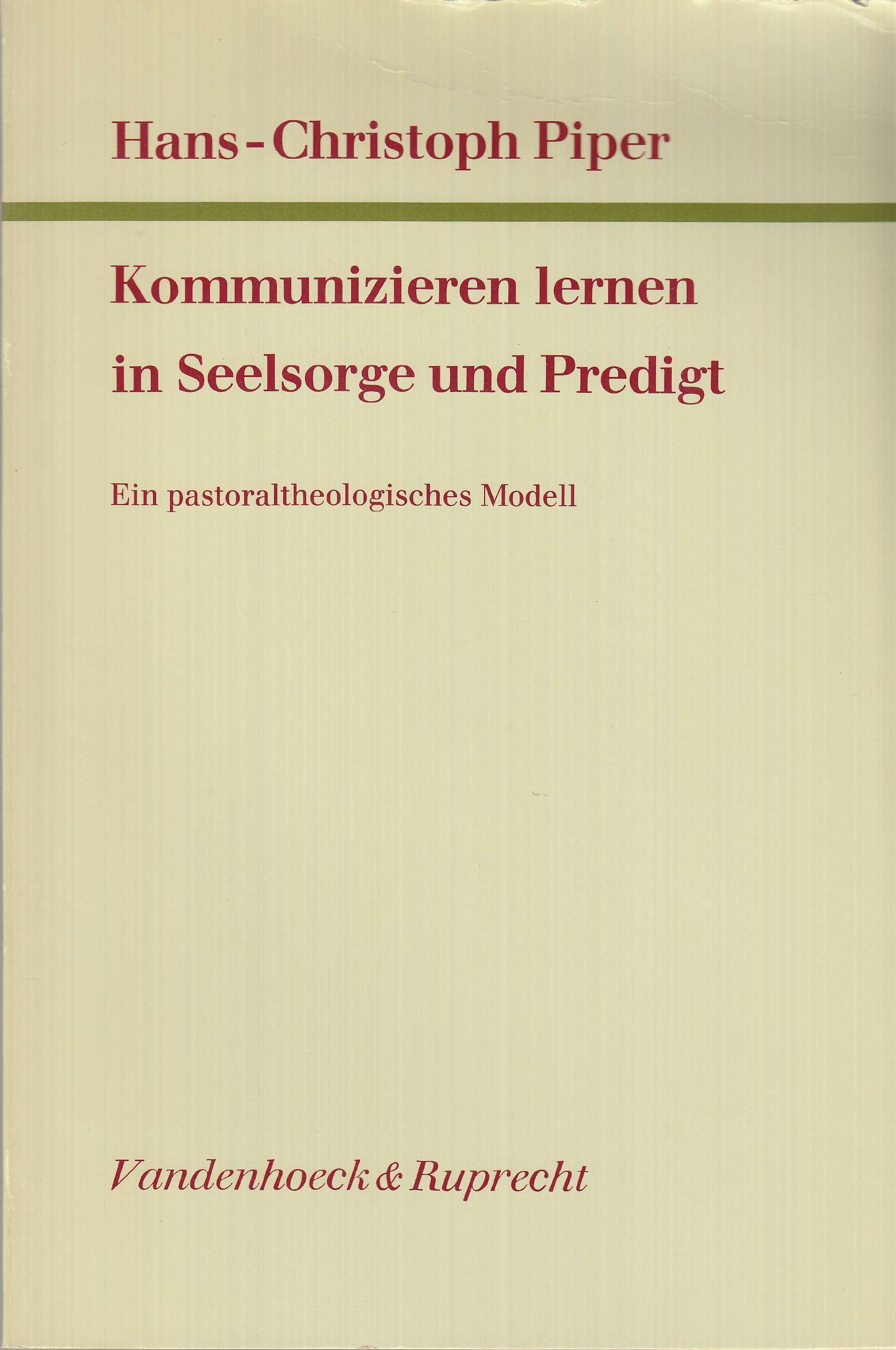 Kommunizieren lernen in Seelsorge und Predigt: Ein pastoraltheologisches Modell (Arbeiten zur Pastoraltheologie, Liturgik und Hymnologie) Religion & Esotericism