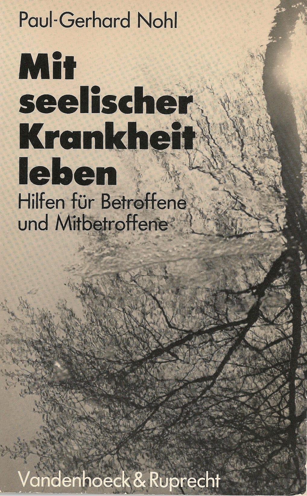 Mit seelischer Krankheit leben: Hilfen für Betroffene und Mitbetroffene Medicine