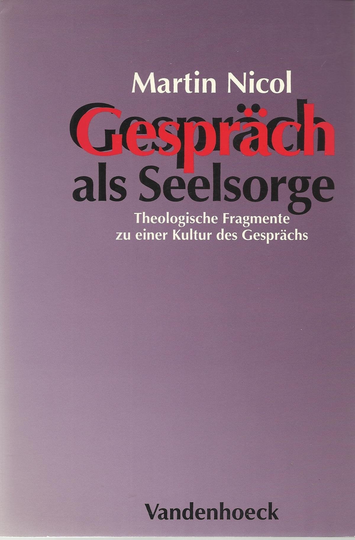 Gespräch als Seelsorge: Theologische Fragmente zu einer Kultur des Gesprächs. letzte Ex. zum halben Preis Lifestyle
