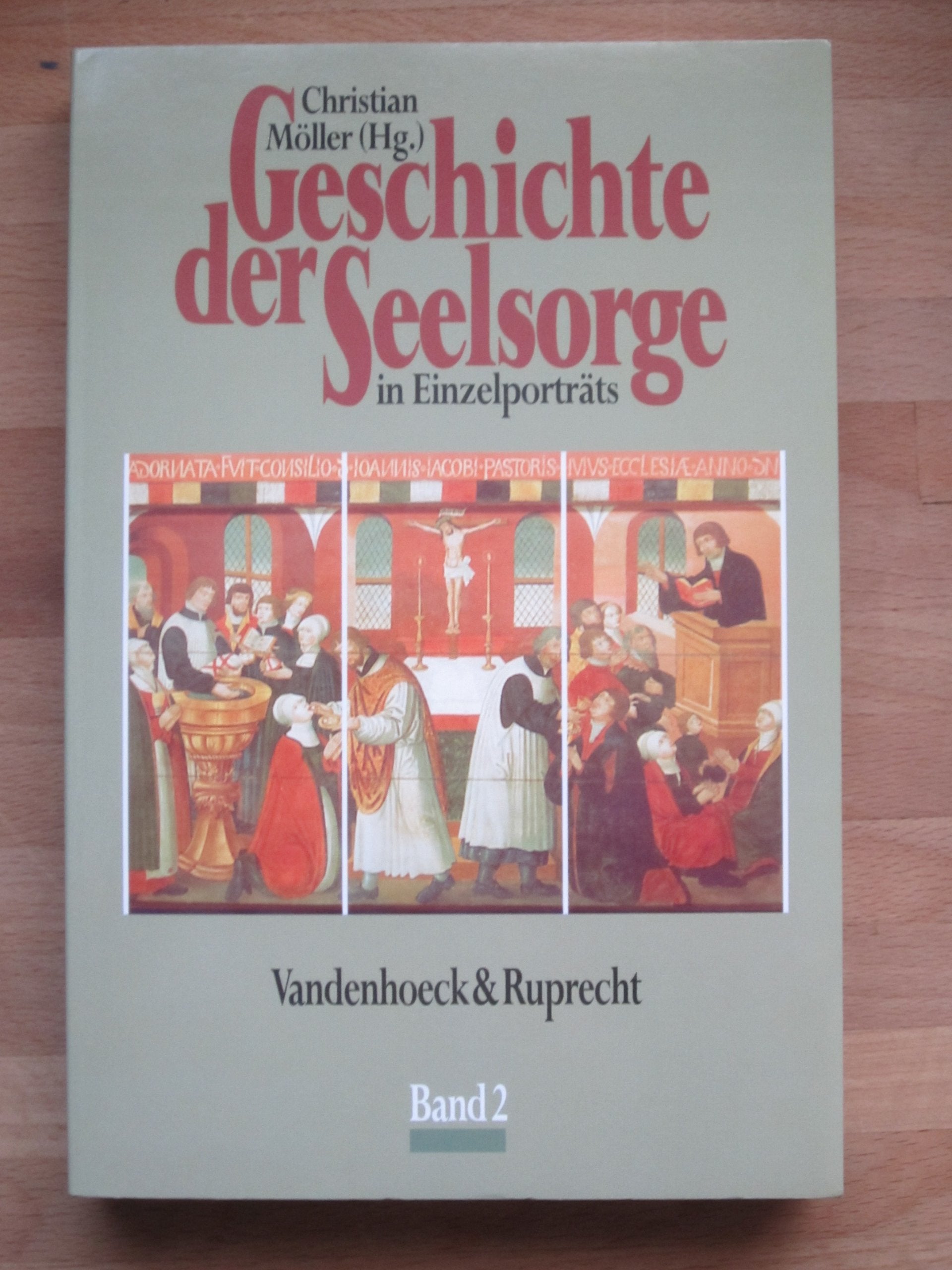 Geschichte der Seelsorge in Einzelporträts, 3 Bde., Ln, Bd.2, Von Martin Luther bis Matthias Claudius: . Bd.2 Martin Luther bis M.Claudius fr.Prs book
