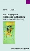 Das Kurzgespräch in Seelsorge und Beratung: Eine methodische Anleitung Lifestyle