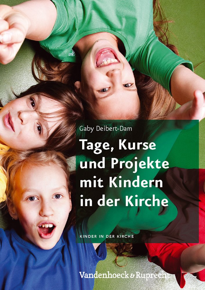 Kinder in der Kirche: Tage, Kurse und Projekte mit Kindern in der Kirche Politics & History