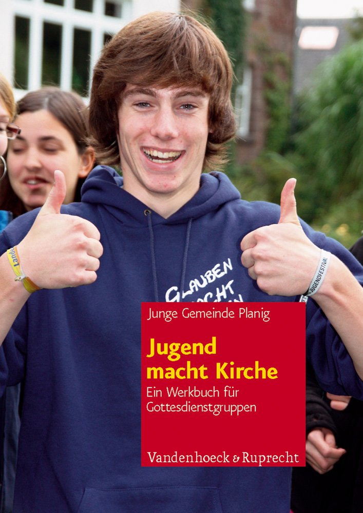 Jugend in der Kirche, Hierarchie Lfd. Nr.: Jugend macht Kirche: Ein Werkbuch für Gottesdienstgruppen Social Sciences