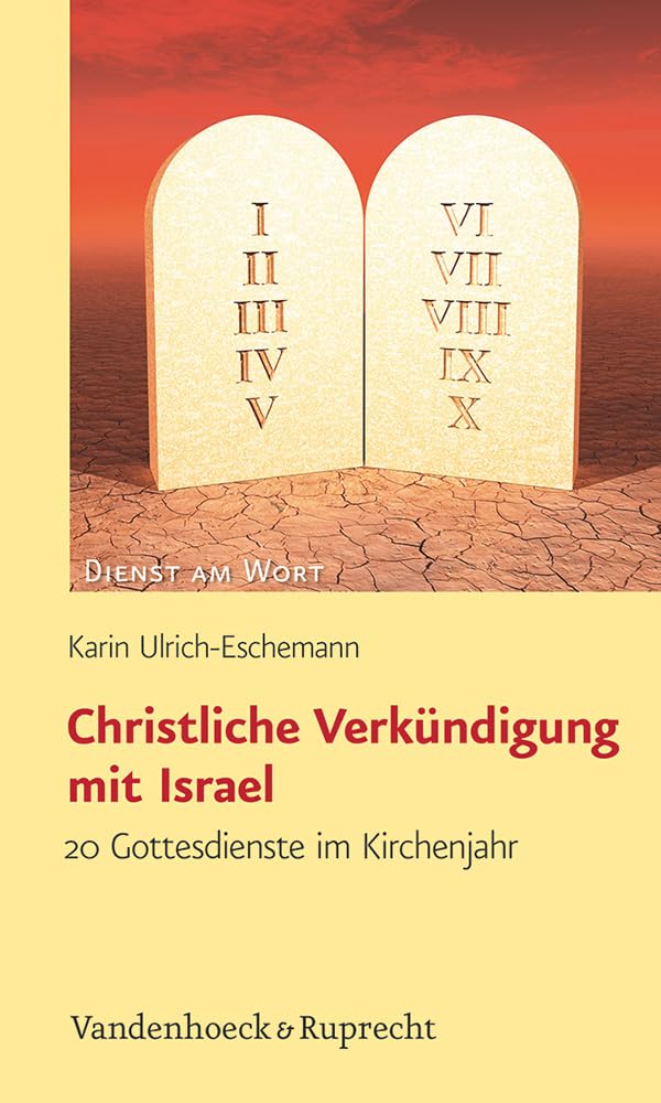Christliche Verkündigung mit Israel: 20 Gottesdienste im Kirchenjahr (Dienst am Wort: Die Reihe für Gottesdienst und Gemeindearbeit, Band 149) Religion & Esotericism