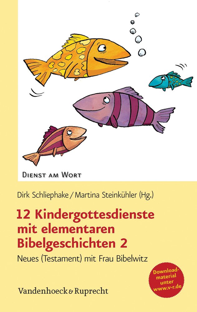 12 Kindergottesdienste mit elementaren Bibelgeschichten 2: Neues (Testament) mit Frau Bibelwitz. Illustrationen von Elli Bruder (Dienst am Wort: Die ... Gottesdienst und Gemeindearbeit, Band 155) Religion & Esotericism