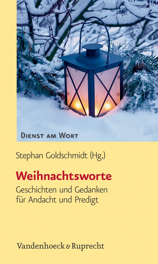 Weihnachtsworte: Geschichten und Gedanken für Andacht und Predigt (Dienst am Wort: Die Reihe für Gottesdienst und Gemeindearbeit, Band 156) Religion & Esotericism