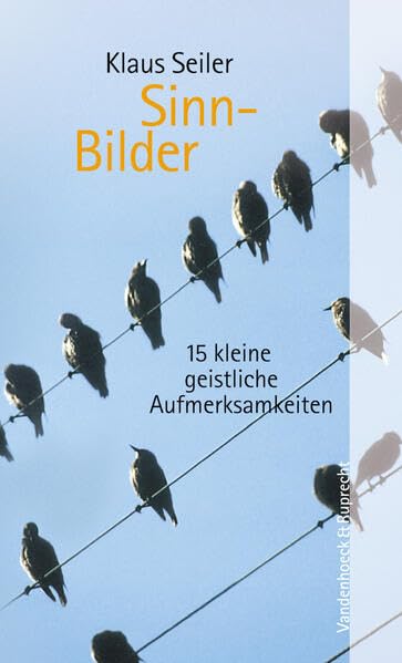 Sinn-Bilder: 15 kleine geistliche Aufmerksamkeiten Lifestyle