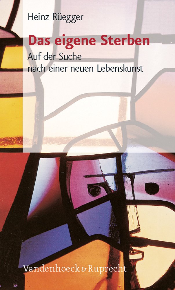 Das eigene Sterben: Auf der Suche nach einer neuen Lebenskunst Politics & History
