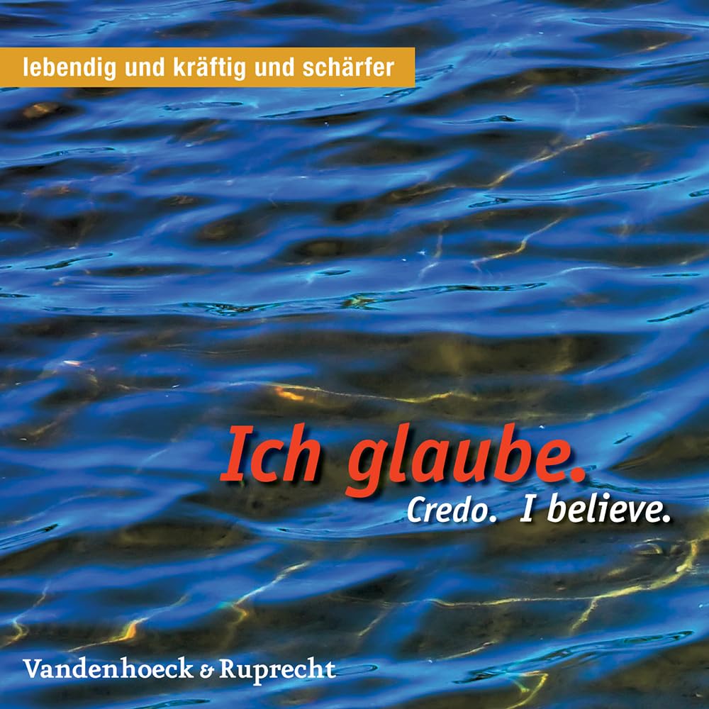 Ich glaube. Credo. I believe. (Lebendig Und Kraftig Und Scharfer) Contemporary literature