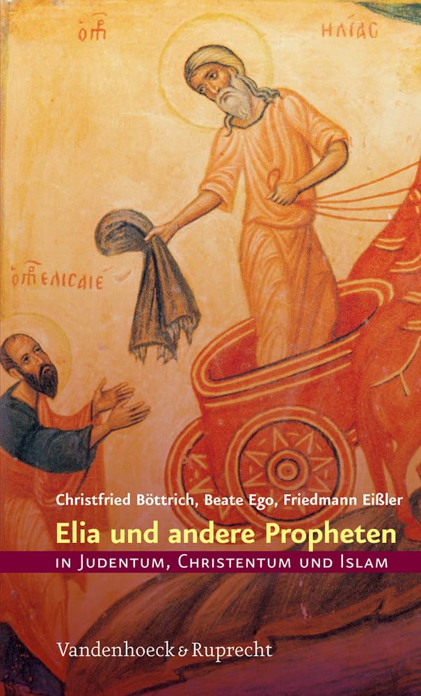 Elia und andere Propheten in Judentum, Christentum und Islam Philosophy