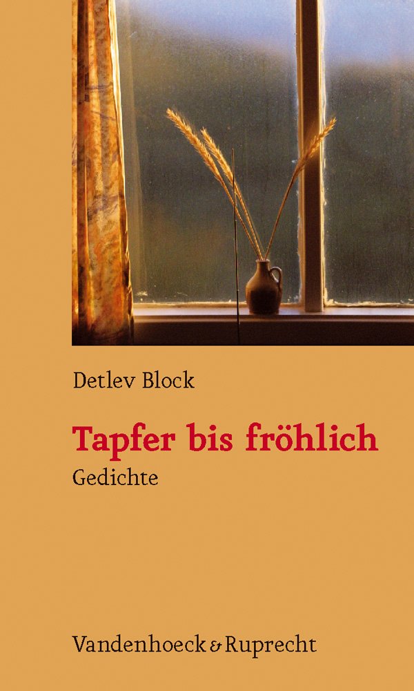 Tapfer bis fröhlich: Gedichte Poetry