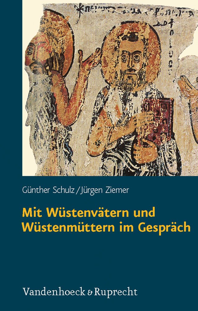 Mit Wüstenvätern und Wüstenmüttern im Gespräch: Zugänge zur Welt des frühen Mönchtums in Ägypten Politics & History