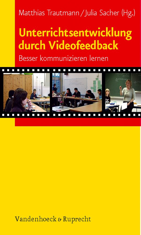 Unterrichtsentwicklung durch Videofeedback: Besser kommunizieren lernen General education