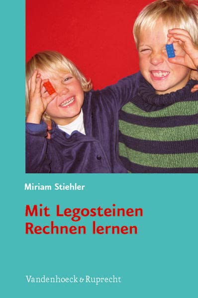 Mit Legosteinen Rechnen lernen: Mathematisches Verständnis kindgerecht fördern. E-book Books