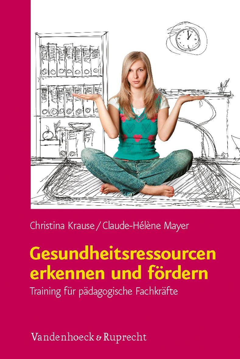 Gesundheitsressourcen erkennen und fördern: Training für pädagogische Fachkräfte Learning & Reference