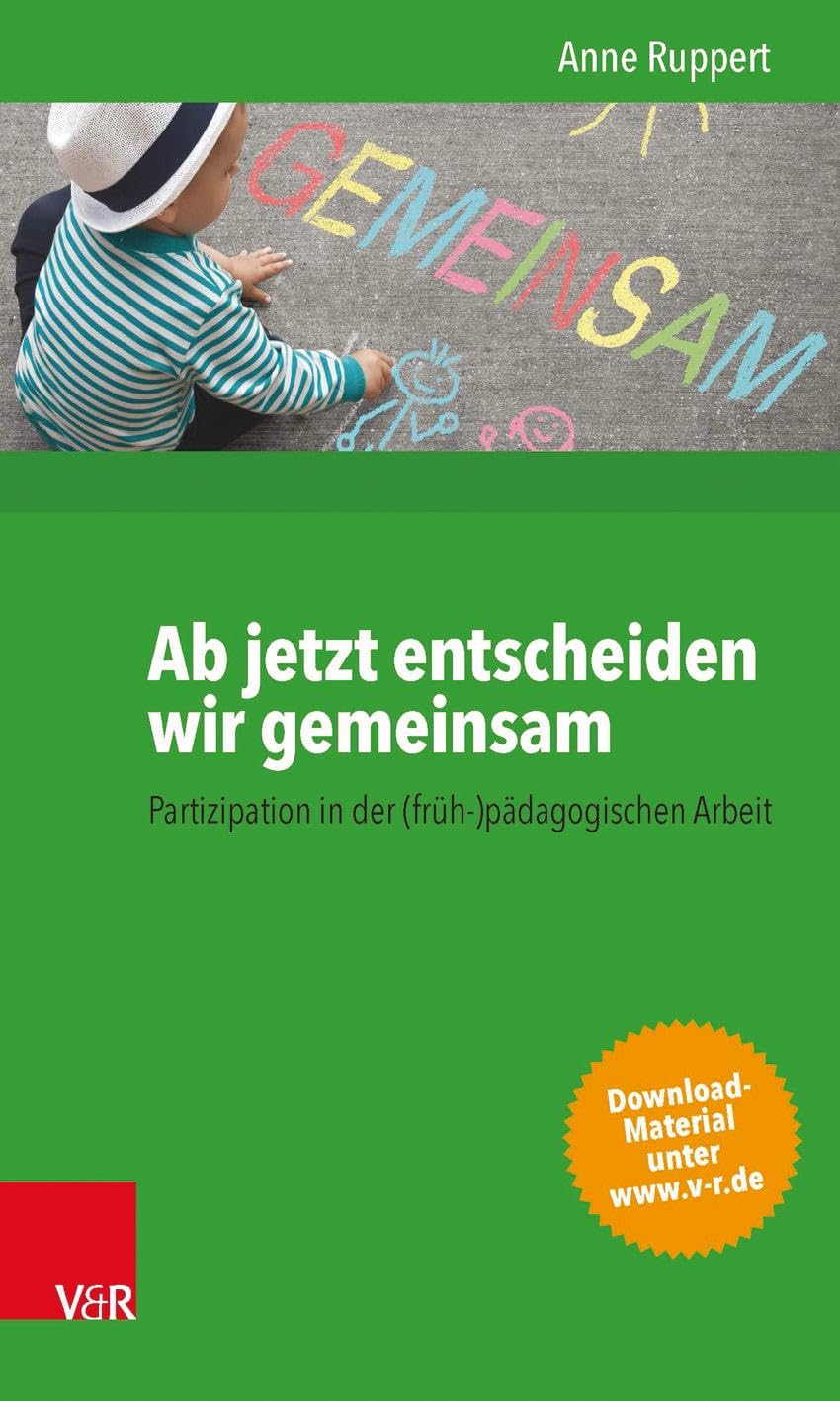 Ab jetzt entscheiden wir gemeinsam: Partizipation in der (früh-)pädagogischen Arbeit Learning & Reference