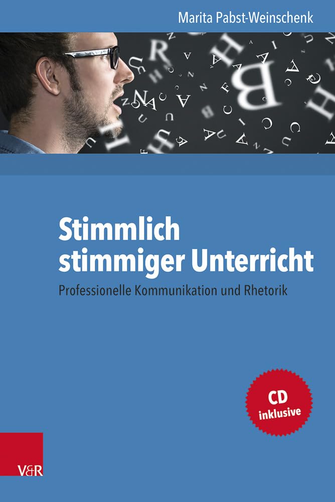 Stimmlich stimmiger Unterricht: Professionelle Kommunikation und Rhetorik Learning & Reference