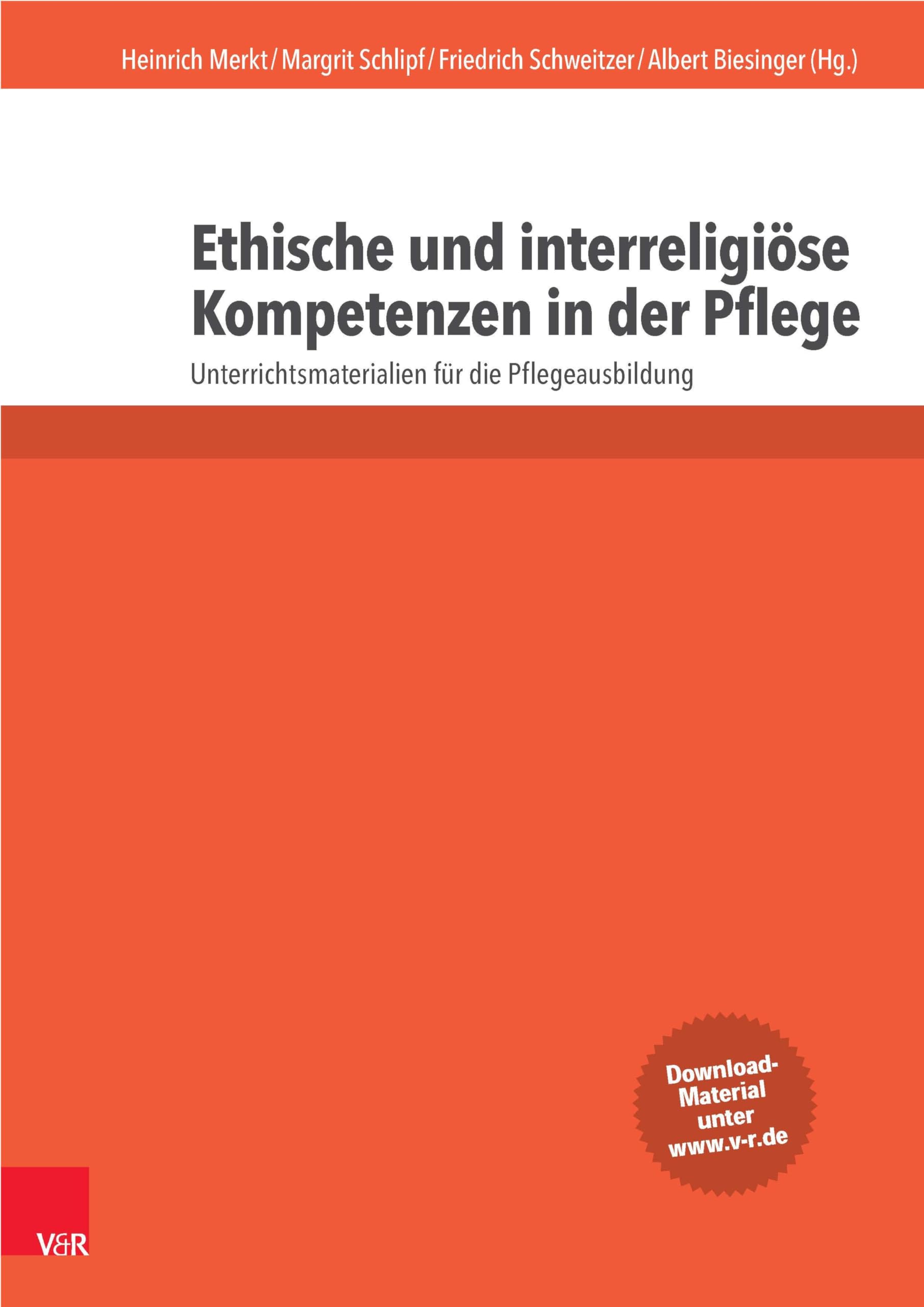 Ethische und interreligiöse Kompetenzen in der Pflege: Unterrichtsmaterialien für die Pflegeausbildung Medicine