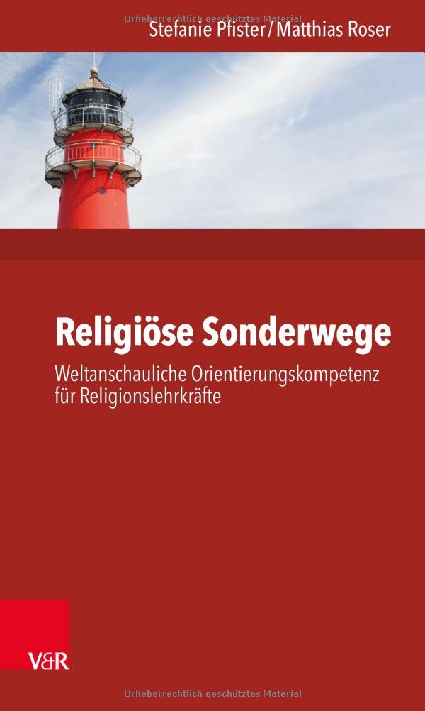 Religiöse Sonderwege: Weltanschauliche Orientierungskompetenz für Religionslehrkräfte Study Guides