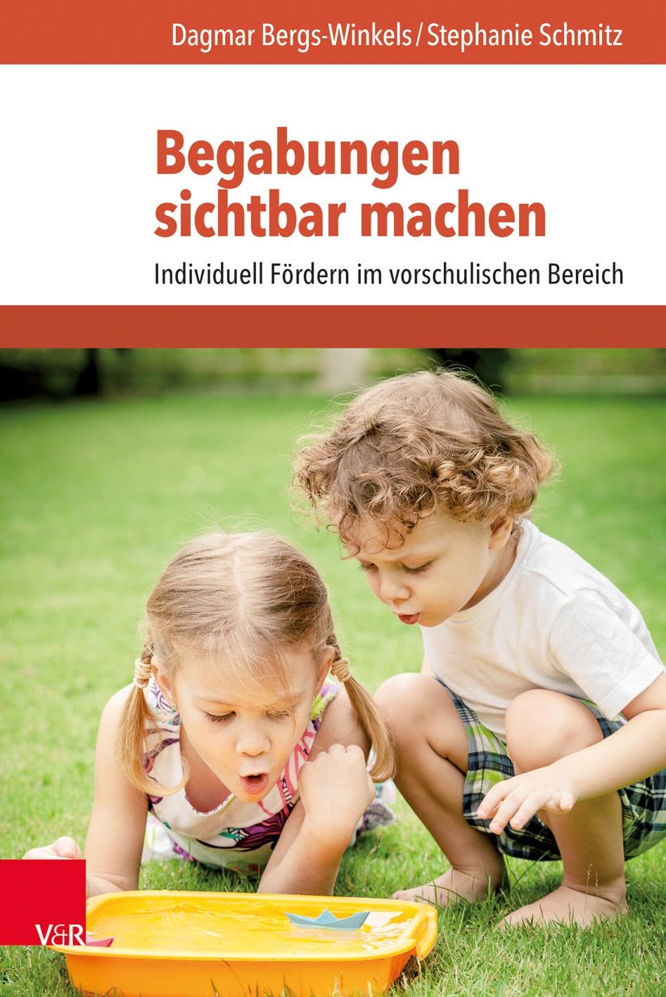 Begabungen sichtbar machen: Individuell Fördern im vorschulischen Bereich Learning & Reference