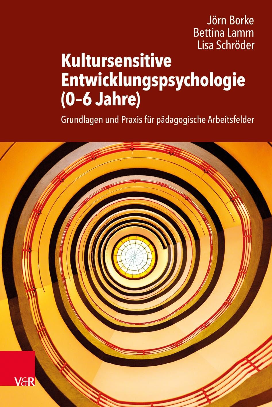 Kultursensitive Entwicklungspsychologie (0-6 Jahre): Grundlagen und Praxis für pädagogische Arbeitsfelder Social Sciences