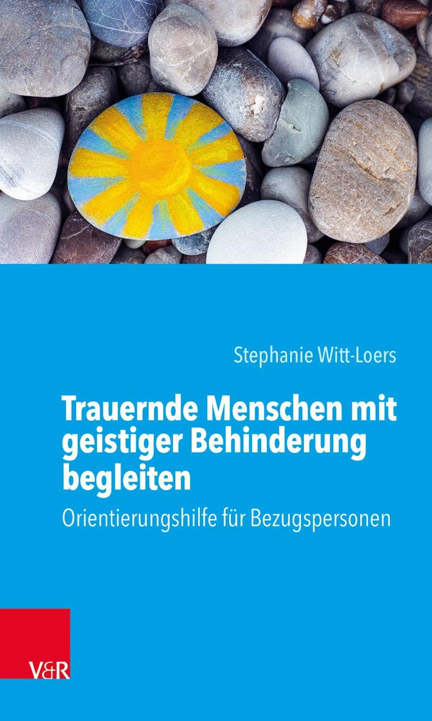 Trauernde Menschen mit geistiger Behinderung begleiten Learning & Reference
