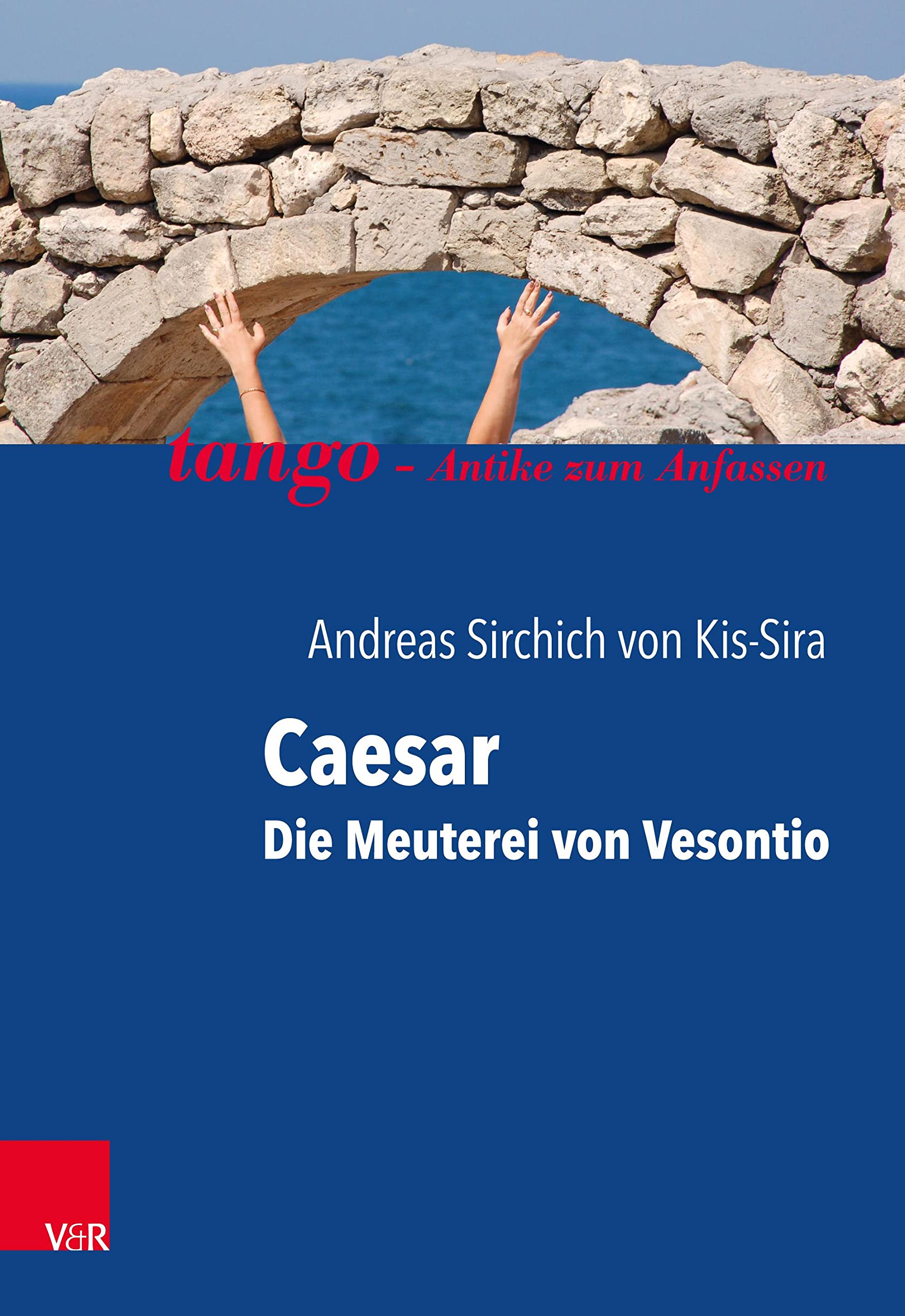 Caesar, Die Meuterei von Vesontio: tango - Antike zum Anfassen Study Guides