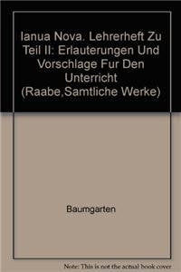 Ianua Nova. Lehrerheft zu Teil II: Erläuterungen und Vorschläge für den Unterricht (Raabe,samtliche Werke) Study Guides