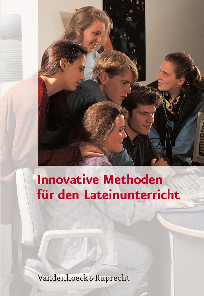 Innovative Methoden für den Lateinunterricht Learning & Reference