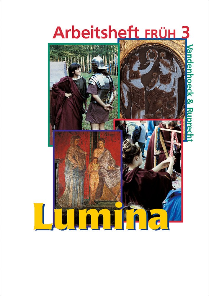 Lumina: Lehrgang für Latein als 2. Fremdsprache: Arbeitsheft Früh 3 - Zu den Lektionen 27 - 40 Foreign Languages ​​& Dictionaries