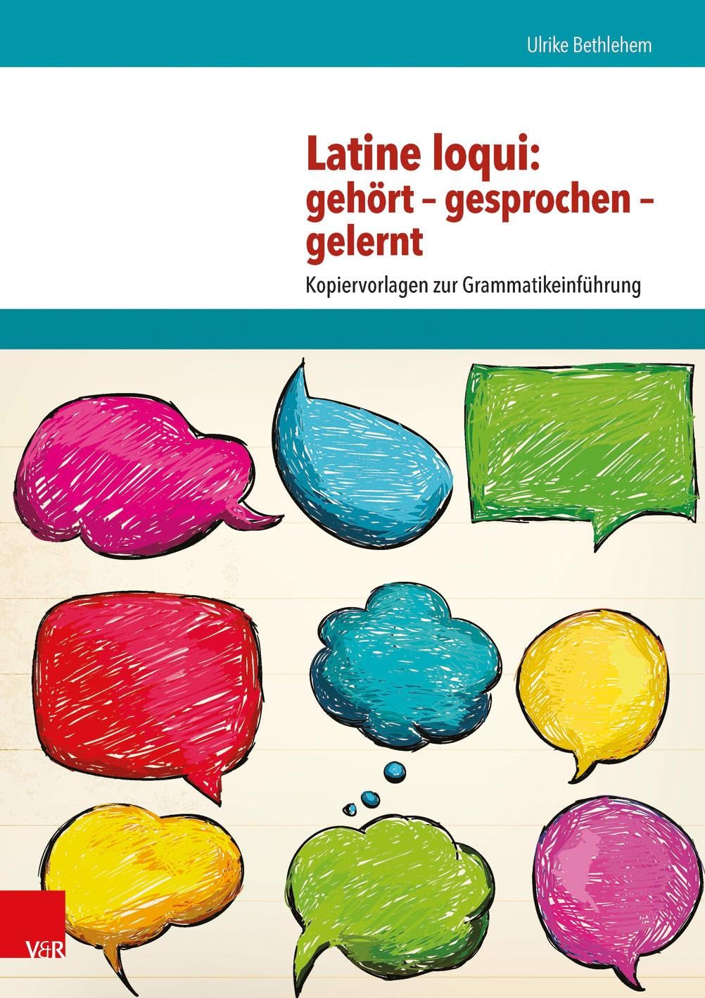 Latine loqui: gehört - gesprochen - gelernt: Kopiervorlagen zur Grammatikeinführung (Correspondance De Fenelon, Band 30) Social Sciences